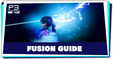 Fusion Guide and Chart: All Persona Fusion Mechanics.